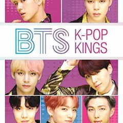 [Read] PDF 📌 BTS: K-Pop Kings: The Unauthorized Fan Guide by  Helen Brown [EPUB KIND