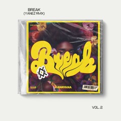 Rawayana - BREAK RMX (Dame Un Break House Remix)(Yanez Remix)