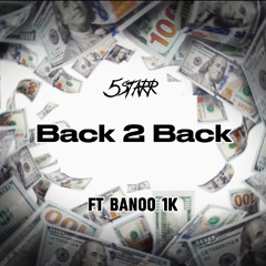 back2back ft banoo 1k