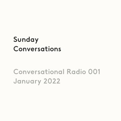 Conversational Radio 001