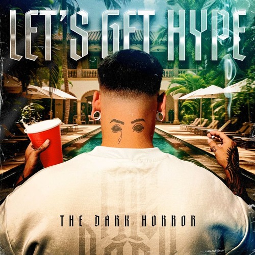 The Dark Horror - LET'S GET HYPE