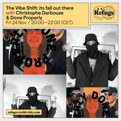 24.11.23The Vibe Shift- Its Fall Out There - Christophe Darbouze, Done Properly Mixdown