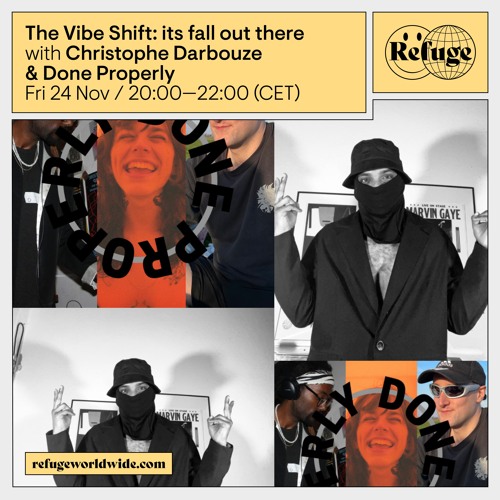 24.11.23The Vibe Shift- Its Fall Out There - Christophe Darbouze, Done Properly Mixdown