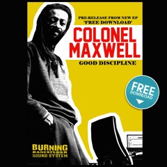 Good Discipline - Colonel Maxwell / Early-J Records / Burning Sound