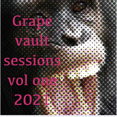 Grape vault sessions vol 1 2021