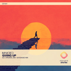 Minicied - Giving Up (Original Mix) [ESH501]