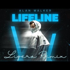 Lifeline (Ligera Remix)