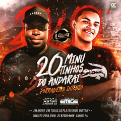 20+10 MINUTINHOS DO ANDARAÍ (PORRADEIRO INTENSO)  2024  [DJ JERE & DJ EMIGE]