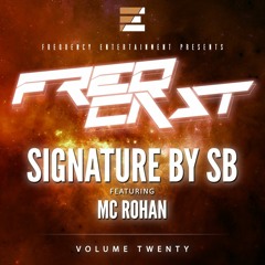 Signature By SB ft. MC Rohan - FreqCast Vol 20