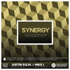 Synergy Sessions #001 - Mike I. (Harder They Come) & Justin R.E.M. (Nexus Artists)