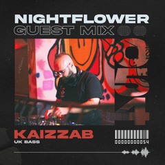 Nightflower Records Guest Mix #54 - KaizzaB