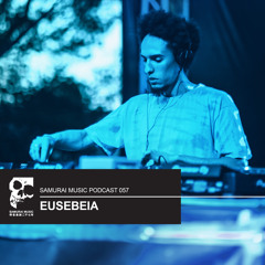 Eusebeia - Samurai Music Official Podcast 57