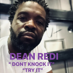 NEW HEAT!! 🔥 Don’t knock it- DEAN REDI  produced bu ILL 09 Beats