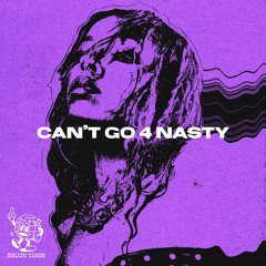 Can't Go 4 Nasty (MAJOR VIBES MASHUP)