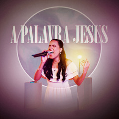 A Palavra Jesus (Live)