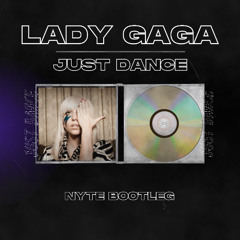 Lady Gaga - Just Dance (Nyte Bootleg)