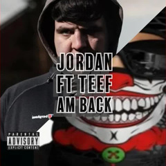 Jordan - Im Back Ft Teef