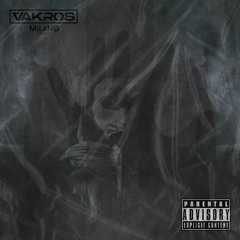 Vakros feat. Milano The Don - Nightmare