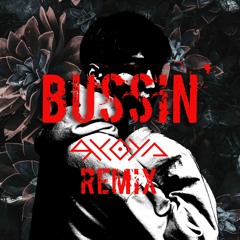 AK-69 - Bussin' feat. ¥ellow Bucks (RYOYA Bootleg)[FREE DL]