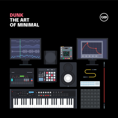 Dunk - Art Of Minimal - DISDULP002S2 - OUT NOW