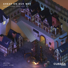 Ahead on our Way (from "Final Fantasy VII") (Lo-Fi Edit)