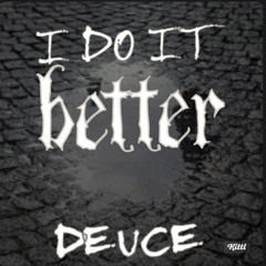 STIML0CKS DO IT BETTER (prod. deuce)