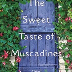 [Read] [EPUB KINDLE PDF EBOOK] The Sweet Taste of Muscadines: A Novel by  Pamela Terr