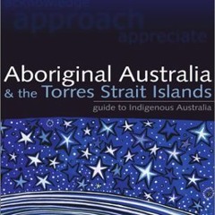 ❤️ Read Aboriginal Australia & the Torres Strait Islands: Guide to Indigenous Australia (Lonely