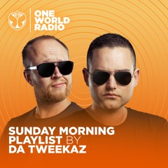 Sunday Morning Playlist - Da Tweekaz