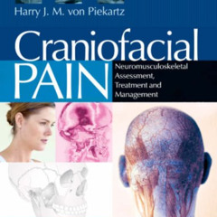 [READ] PDF 📔 Craniofacial Pain: Neuromusculoskeletal Assessment, Treatment and Manag