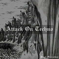 Black Mømentum - Attack On Techno