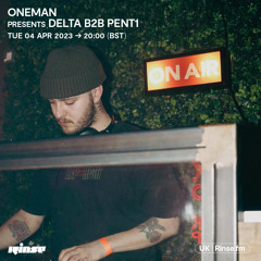 Oneman presents Delta b2b Pent1 - 04 April 2023