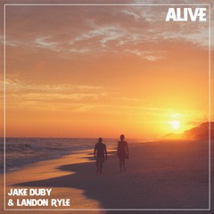 Alive - Jake Duby & Landon Ryle