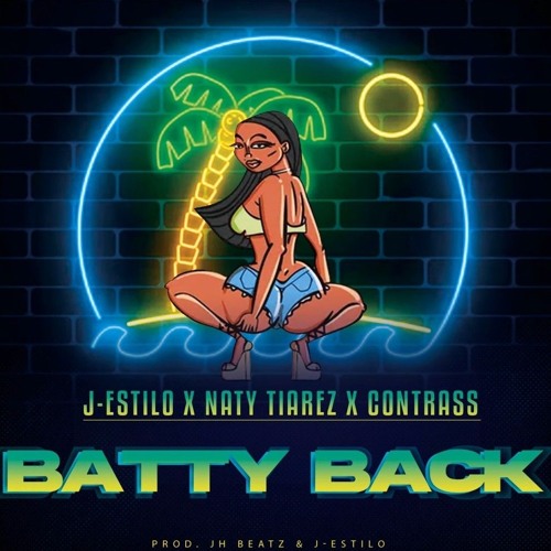 J-Estilo X Naty Tiarez X Contrass - Batty Back (EXTENDED MIX)