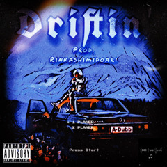 Driftin'