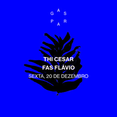 Gaspar recebe Thi Cesar + FAS Flavio