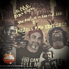 The Rapture vs Rain feat. SERI (DIEZELS MMW EDIT 2025)