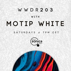 Motip White - When We Dip Radio #203 [24.07.21]