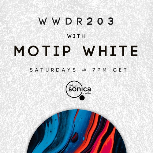 Motip White - When We Dip Radio #203 [24.07.21]