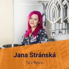 Energeťák 05: Jana Stránská (Štěpánková): Olizujte mozky kdykoliv to jde