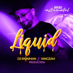 DJ Ironman - Liquid (feat. Kingzam) (2022)