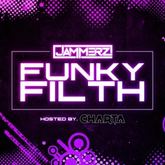 Funky Filth Hosted By Charta