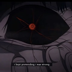 kaneki - i kept pretending i was strong