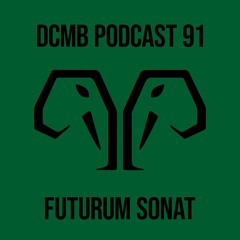 DCMB PODCAST 091 | FuTurum SonaT - Circle Of Life