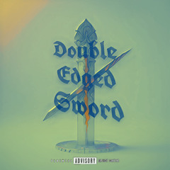 Double Edged Sword (prod. Contrive x Chris Marek)