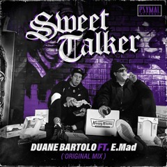 Sweet Talker - Duane Bartolo Ft. E.Mad (Original Mix)[OUT NOW]