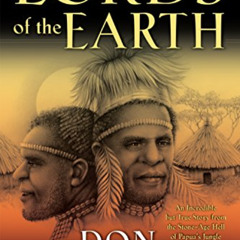DOWNLOAD EPUB 📌 Lords of the Earth: An Incredible but True Story from the Stone-Age
