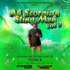 Blazing Soundz Presents - Ah Scorpion Sting Meh Vol 3 (Young K Birthday Mixtape)