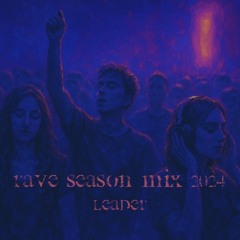 Rave Season Mix 2024