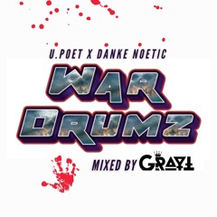 U.Poet x Danke Noetic - War Drumz [Mixed by GrayT!]